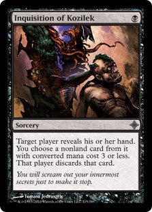 Inquisition of Kozilek
 Target player reveals their hand. You choose a nonland card from it with mana value 3 or less. That player discards that card.